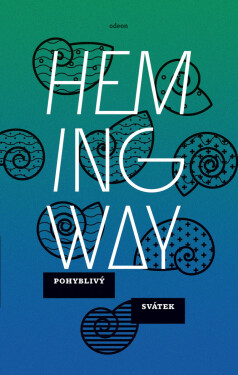 Pohyblivý svátek - Ernest Hemingway