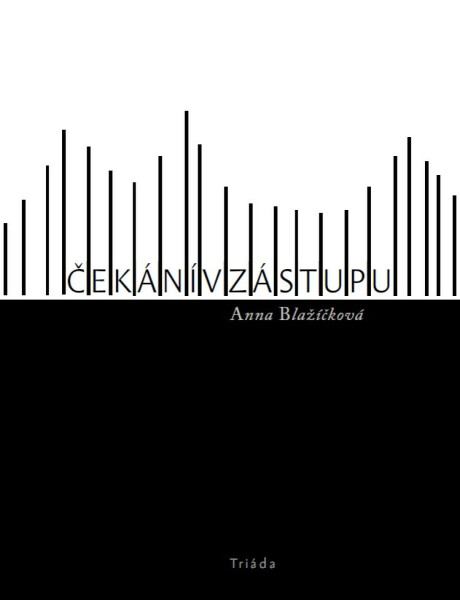 Čekání v zástupu - Anna Blažíčková