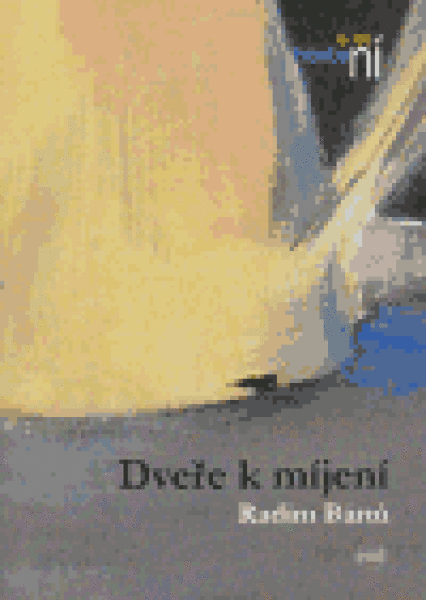 Dveře míjení Radim Bártů