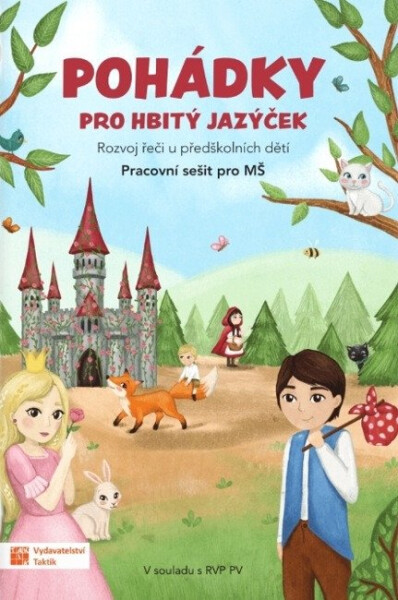 Pohádky pro hbitý jazýček - Rozvoj řeči u předškolních dětí