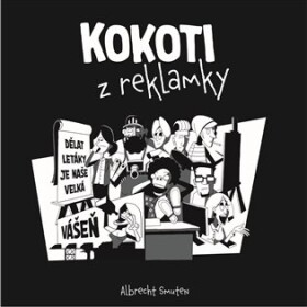 Kokoti reklamky Albrecht Smuten