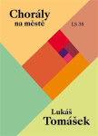 Chorály na městě Lukáš Tomášek