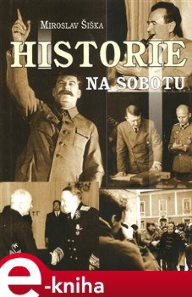 Historie na sobotu - Miroslav Šiška e-kniha