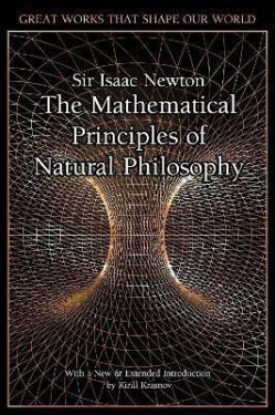The Mathematical Principles of Natural Philosophy - Isaac Newton