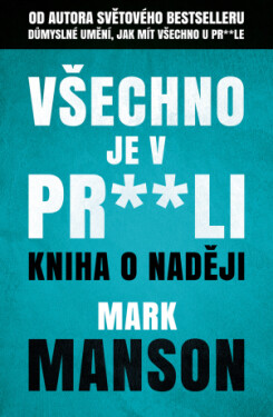 Všechno je v pr**li - Mark Manson - e-kniha