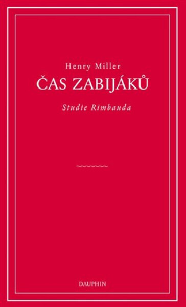 Čas zabijáků - Henry Miller