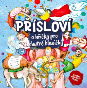 Přísloví hříčky pro chytré hlavičky