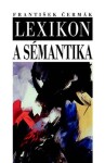 Lexikon a sémantika - František Čermák