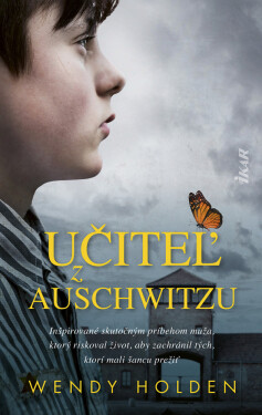Učiteľ z Auschwitzu (slovensky) - Wendy Holdenová