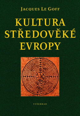 Kultura středověké Evropy, 4. vydání - Jacques Le Goff