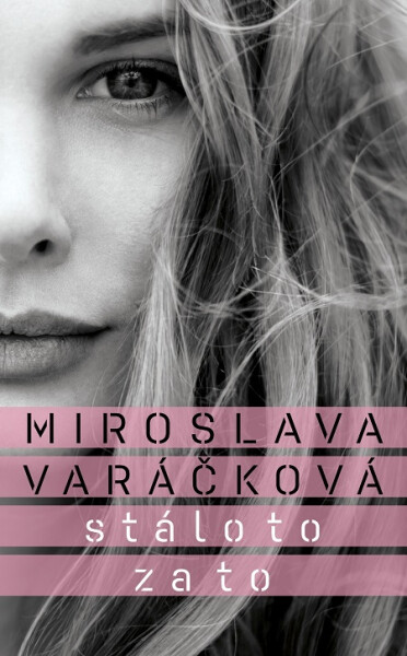 Stálo to za to - Miroslava Varáčková