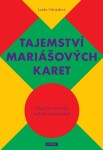 Tajemství mariášových karet - Osud je ovlivněn našimi vlastnostmi - Lenka Vdovjaková