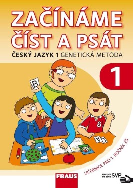 Český jazyk 1 GM pro ZŠ - Začínáme číst a psát SVP - Kolektiv