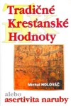 Tradičné kresťanské hodnoty - Michal Holováč