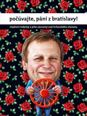 Počúvajte, páni z Bratislavy! - Vladimír Ledecký