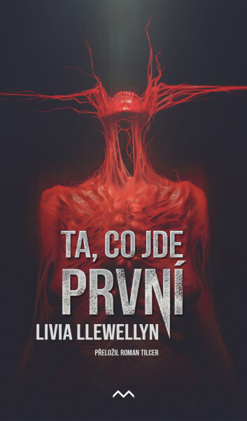 Ta, co jde první - Livia Llewellyn