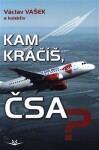 Kam kráčíš, ČSA?