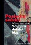 Poslední svědci Světlana Alexijevičová