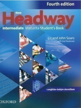 New Headway Intermediate edition Maturita Student's Book Soars John