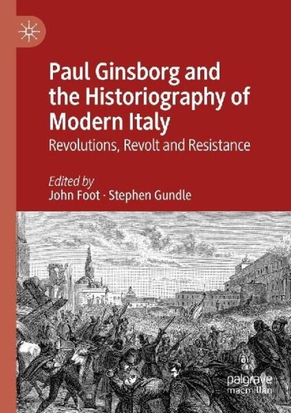 Paul Ginsborg and the Historiography of Modern Italy
