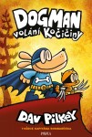 Dogman: Volání kočičiny - Dav Pilkey