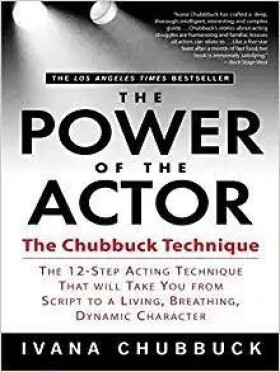 The Power of the Actor : The Chubbuck Technique - Ivana Chubbuck