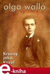 Krásný jako Karel - Olga Walló e-kniha