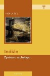 Indián zpráva archetypu Pjér la Šéz