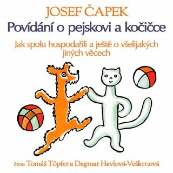 Povídání o pejskovi a kočičce (Jak spolu hospodařili a ještě o všelijakých jiných věcech) - Josef Čapek - audiokniha