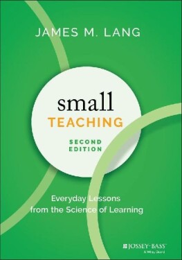 Small Teaching - James M.Lang