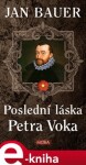 Poslední láska Petra Voka