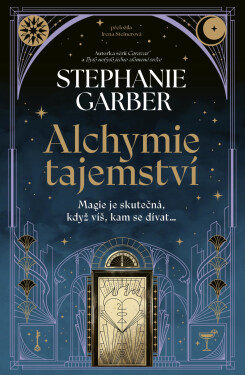 Alchymie tajemství - Stephanie Garber