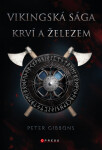 Vikingská sága: Krví a železem - Peter Gibbons