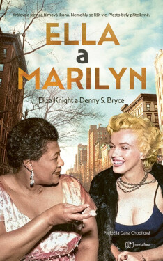 Ella a Marilyn - Eliza Knight, Denny S. Bryce