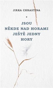 Jsou někde nad horami ještě jedny hory Jirka Chrastina