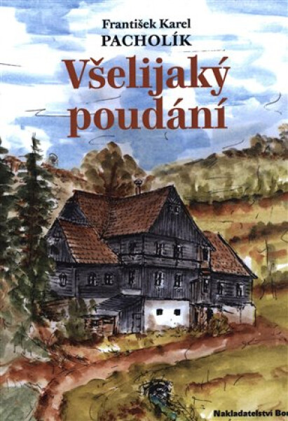 Všelijaký poudání, 2. vydání - František Karel Pacholík