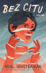 Bez šance 2: Bez citu - Neal Shusterman
