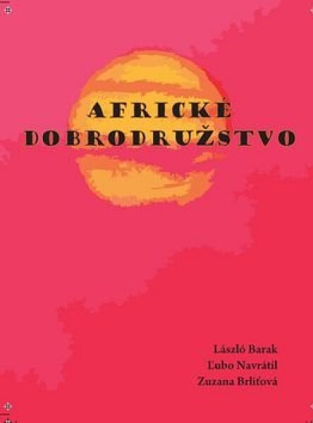 Africké dobrodružstvo László Barak