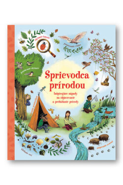 Sprievodca prírodou - Alice James; Emily Bone