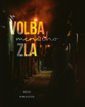 Volba (menšího) zla