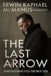 Last Arrow - Erwin Raphael McManus