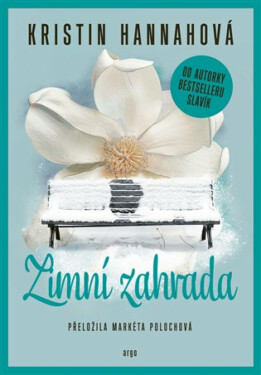 Zimní zahrada - Kristin Hannahová