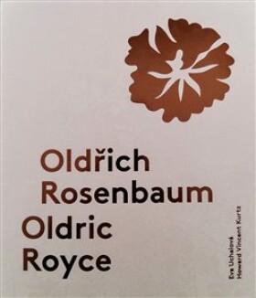 Oldřich Rosenbaum Oldric Royce anglicky Eva Uchalová,