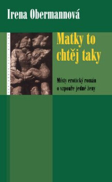 Balíček 2ks Matky to chtěj taky + Dámské kupé (poškozená) - Anita Nairová, Irena Obermannová