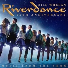 Bill Whelan: Riverdance 25th Anniversary: Music From The Show - CD - Bill Whelan