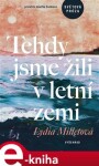 Tehdy jsme žili letní zemi