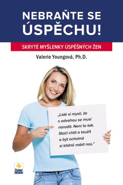 Nebraňte se úspěchu - Valerie Young