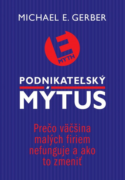 Podnikateľský mýtus - Michael E. Gerber