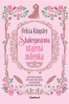 Shakespearova utajená milenka - Felicia Kingsley