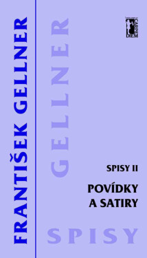 Povídky a satiry - Spisy II - František Gellner